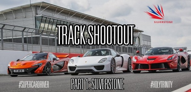 Track Shootout - P1 v LaFerrari v 918 Spyder - Part 1